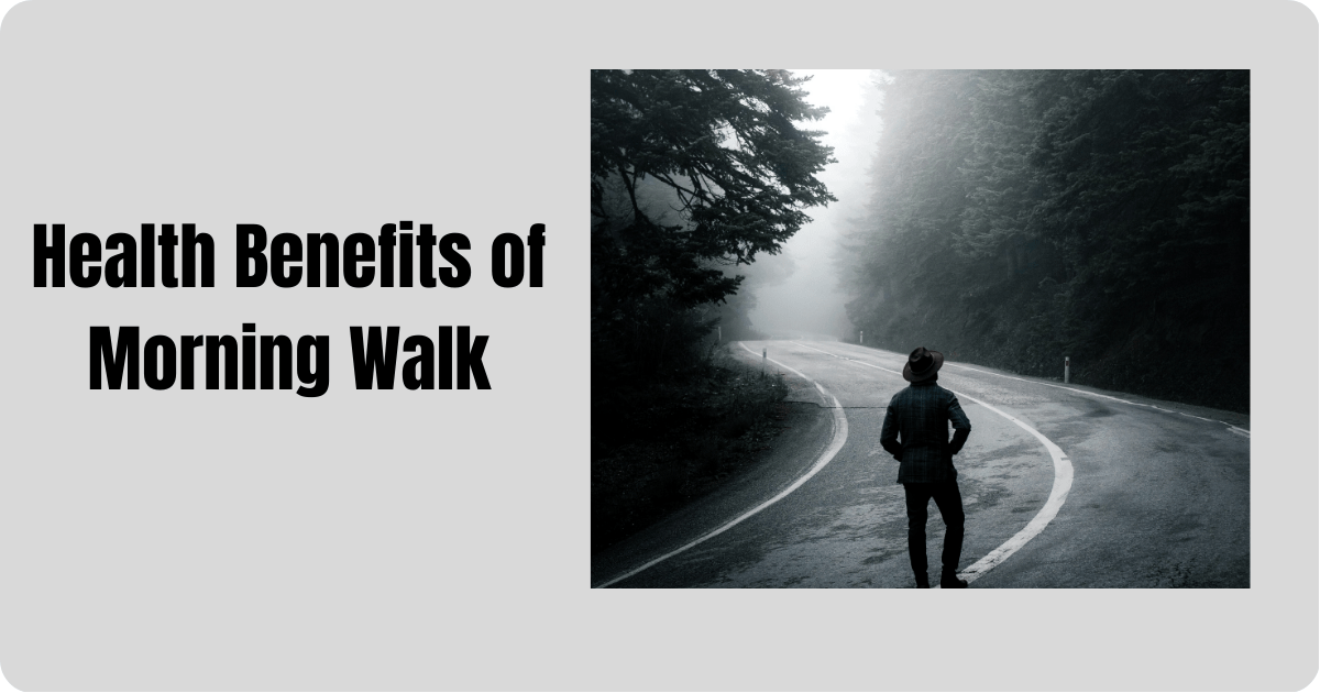 Health Benefits of Morning Walk