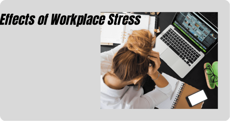 Effects of Workplace Stress